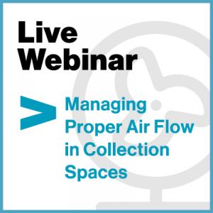 Webinar: Managing Proper Air Flow in Collection Spaces