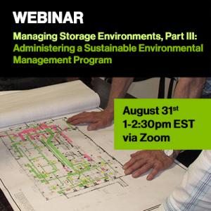 Webinar: Managing Storage Environments, Part III: Administering a Sustainable Environmental Management Program